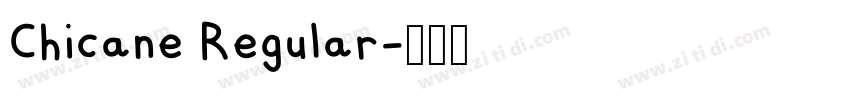 Chicane Regular字体转换